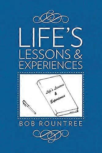 Life's Lessons and Experiences