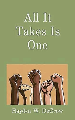 All It Takes Is One