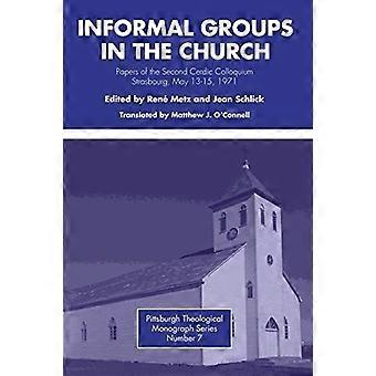 Informal groups in the church papers of the second cerdic colloquium, strasbourg, may 13-15, 1971