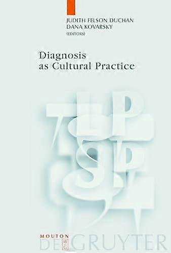 Diagnosis as Cultural Practice