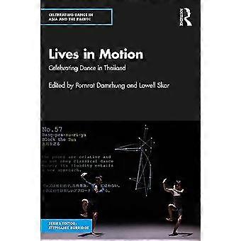 Lives in Motion Celebrating Dance in Thailand