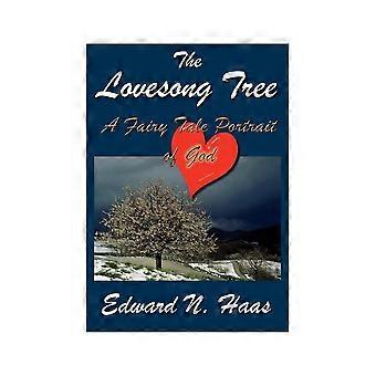 The lovesong tree a fairy tale portrait of god