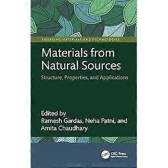 Materials from Natural Sources Structure Properties and Applications