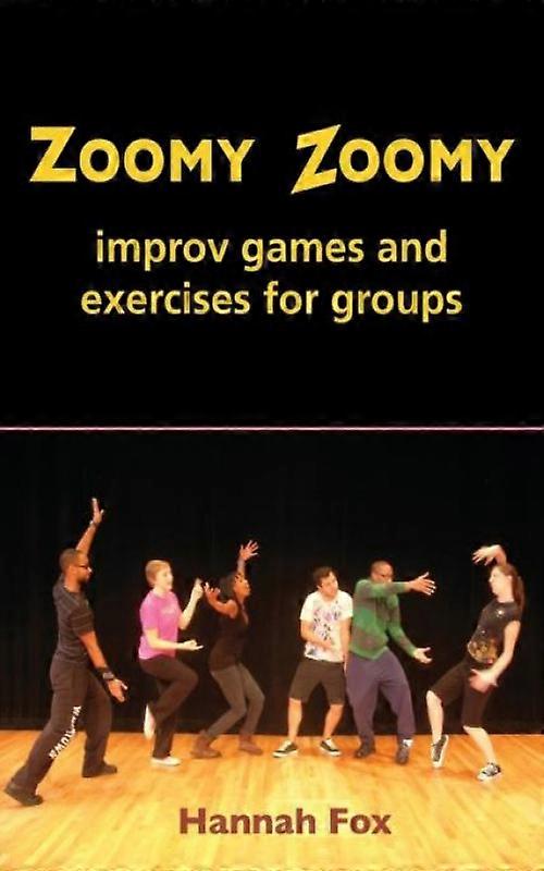 Zoomy Zoomy Improv Games And Exercises For Groups