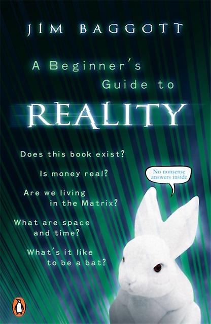 A Beginners Guide To Reality by Jim Baggott Paperback