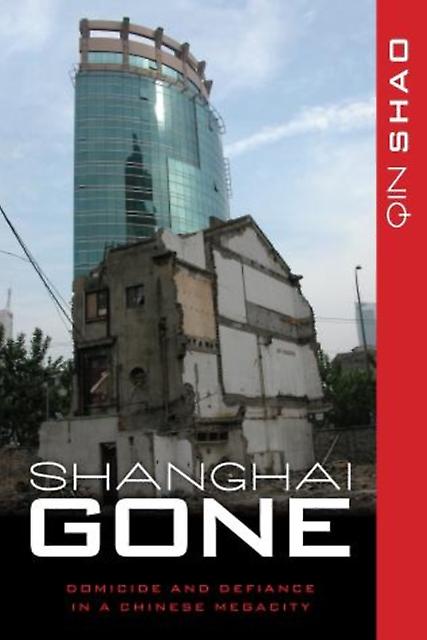 Shanghai Gone by Qin Shao Paperback Book