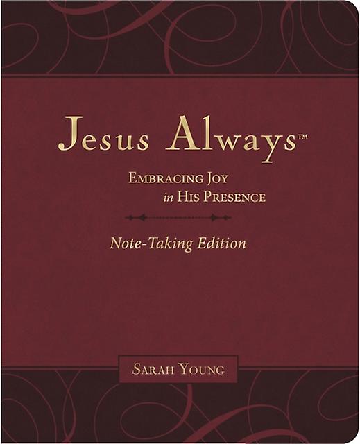 Jesus Always Notetaking Edition Leathersoft Burgundy With Full Scriptures by Sarah Young Leather  fine binding Book