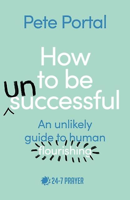 How To Be Unsuccessful by Pete Portal Paperback