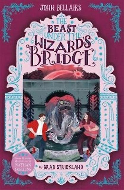 The Beast Under The Wizards Bridge  The House With A Clock In Its Walls 8 by John Bellairs Paperback
