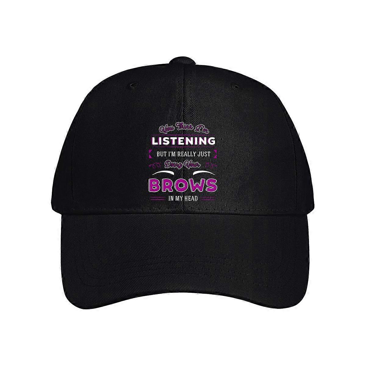 But I'm Really Just Doing Your Brows Baseball Cap