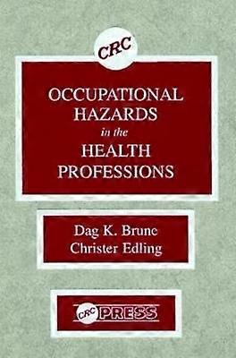 Occupational Hazards in the Health Professions
