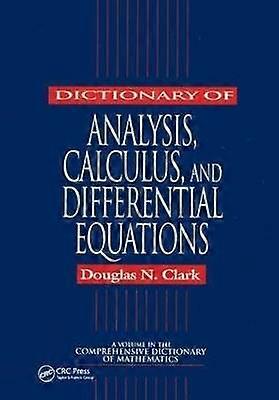 Dictionary of Analysis Calculus and Differential Equations