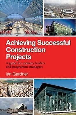 Achieving Successful Construction Projects