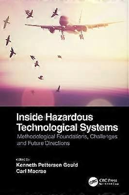 Inside Hazardous Technological Systems