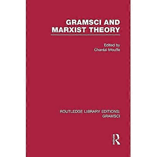 Gramsci and Marxist Theory (Rle