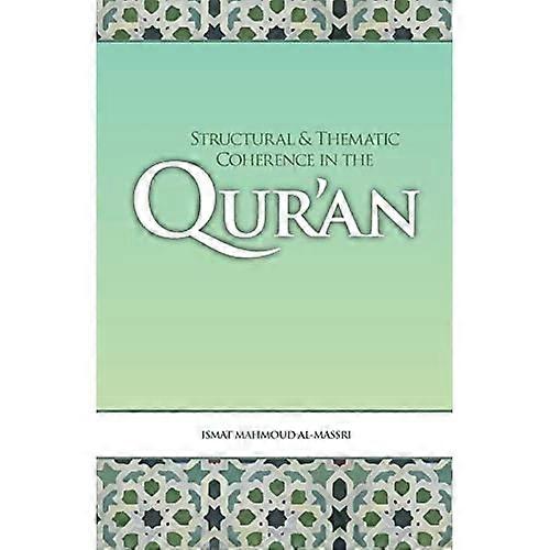 Structural and Thematic Coherence in the Qur'an