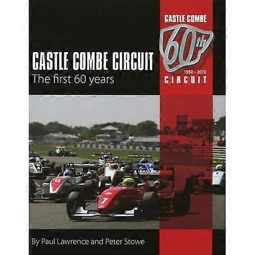 Castle Combe Circuit: The First 60 Years