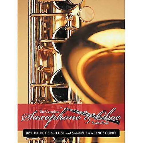The Complete Saxophone and Oboe Scales Book