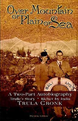 Over Mountain or Plain or Sea