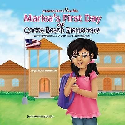 Characters Like Me- Marisa's First Day At Cocoa Beach Elementary