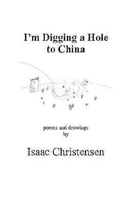 I'm Digging a Hole to China