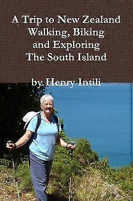 Caminar, andar en bicicleta y explorar la Isla Sur de Nueva Zelanda