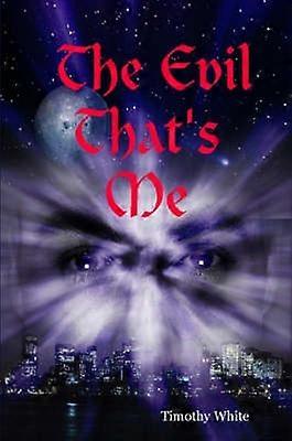 The Evil That's Me