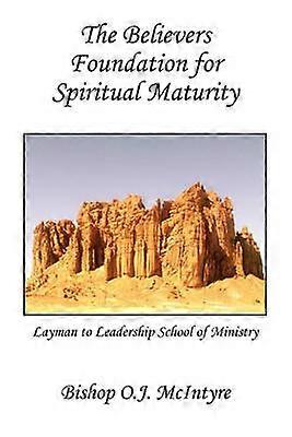 The Believers Foundation for Spiritual Maturity
