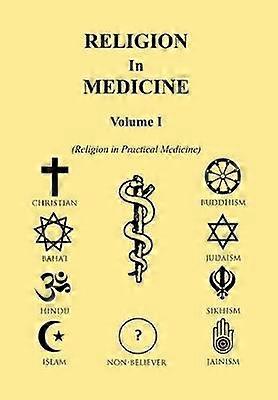 Religion in Medicine Volume I