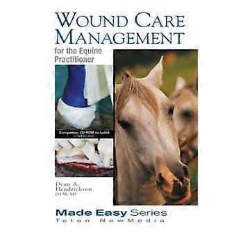 Wound Care Management for the Equine Practitioner