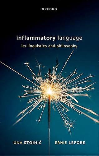 Inflammatory Language: Its Linguistics and Philosophy