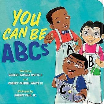 You Can Be Abcs - Samuel White, Robert, III