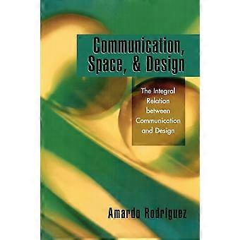 Espaço de Comunicação e Design: A Relação Integral entre Comunicação - Amardo Rodriguez