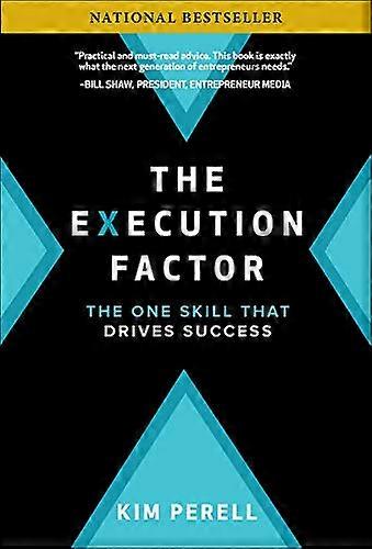 The Execution Factor: The One Skill that Drives Success