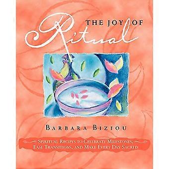 The Joy of Ritual: Spirituele Recipies naar
