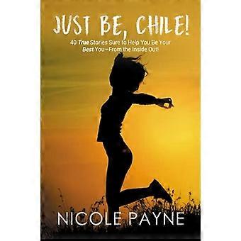 Just Be, Chile