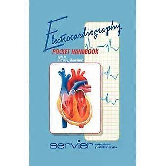 Electrocardiography Pocket Book - Derek J. Rowlands