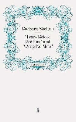 'Tears Before Bedtime' and 'Weep No More'