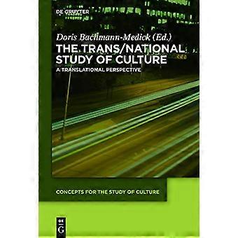 The Trans/National Study of Culture A Translational Perspective