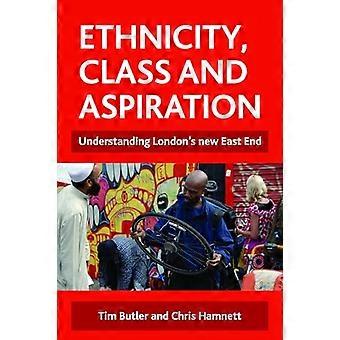 Ethnicity class and aspiration Understanding Londons new East End