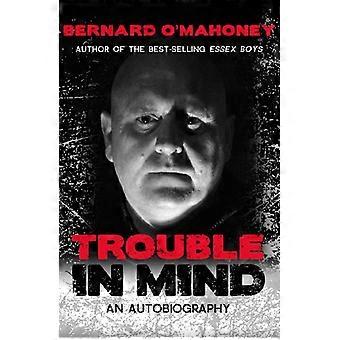 Trouble in Mind An Autobiography