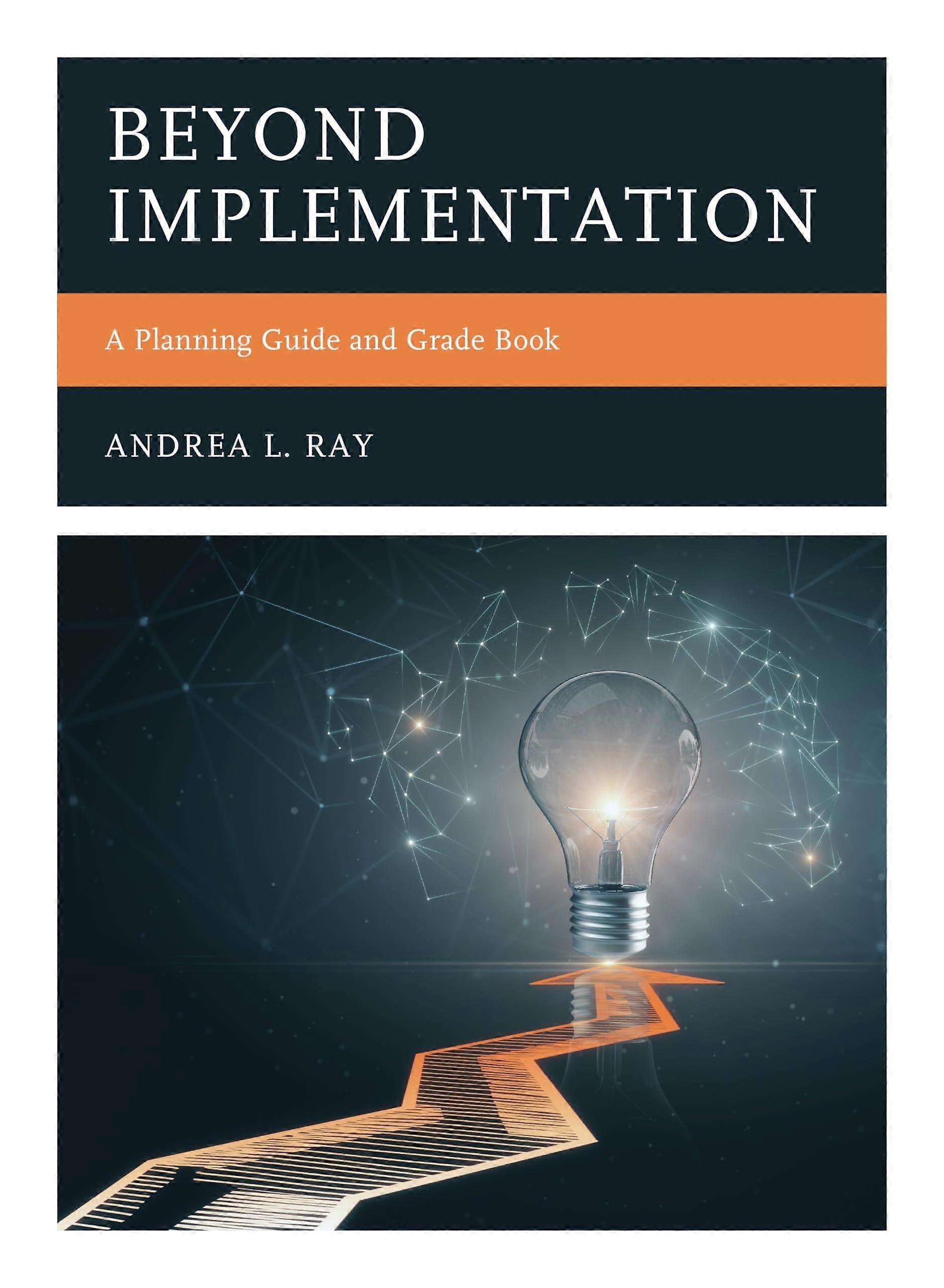 Beyond implementation a planning guide and grade book