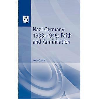 Alemanha Nazista 1933-1945 Fé e Aniquilação - Josst Dulffer - Brochura - Livro em Inglês - História