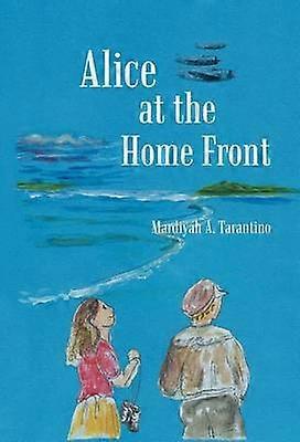 Alice at the Home Front