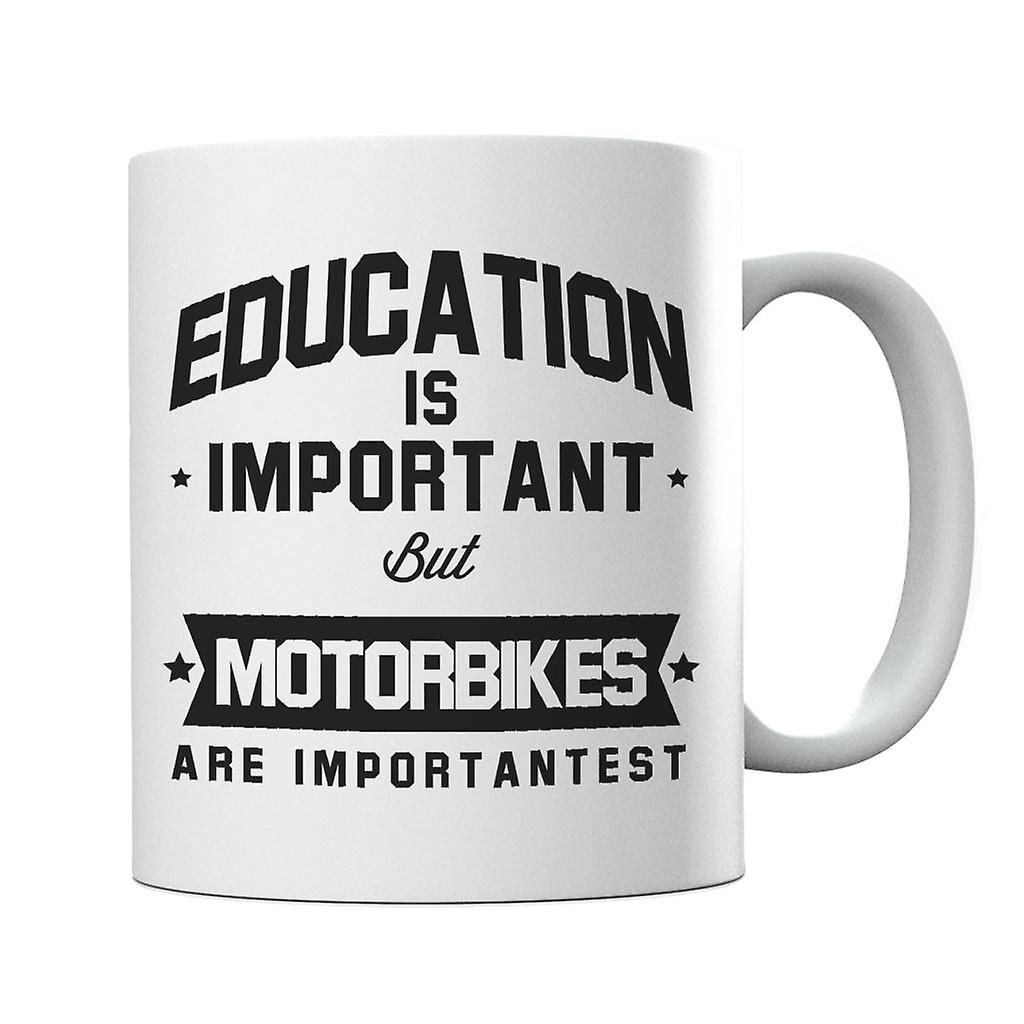 Education Is Important But Motorbikes Are Importantest Mug