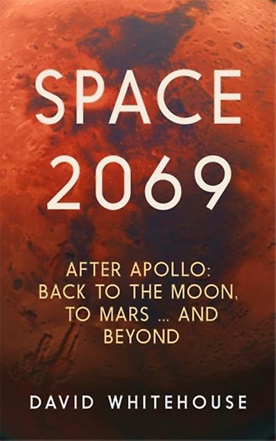Space 2069 by David Whitehouse Paperback