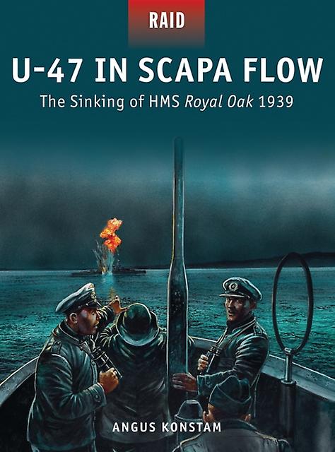 U47 In Scapa Flow by Angus Konstam Paperback Book