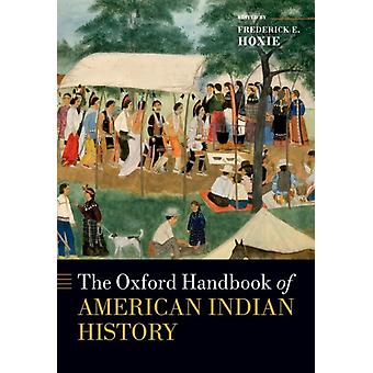 Oxford-håndbok for amerikansk indiansk historie - Hoxie, Frederick E.