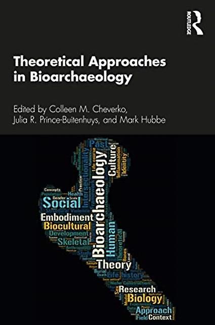 Theoretical Approaches In Bioarchaeology Paperback