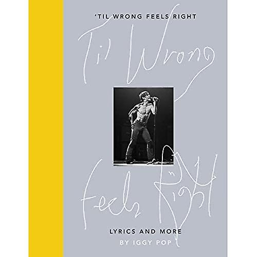'Til Wrong Feels Right: Letras y más